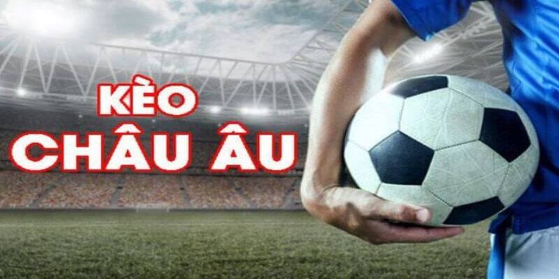 Cách đọc kèo Châu Âu đơn giản